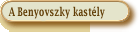A Benyovszky kast�ly