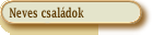 Neves csal�dok
